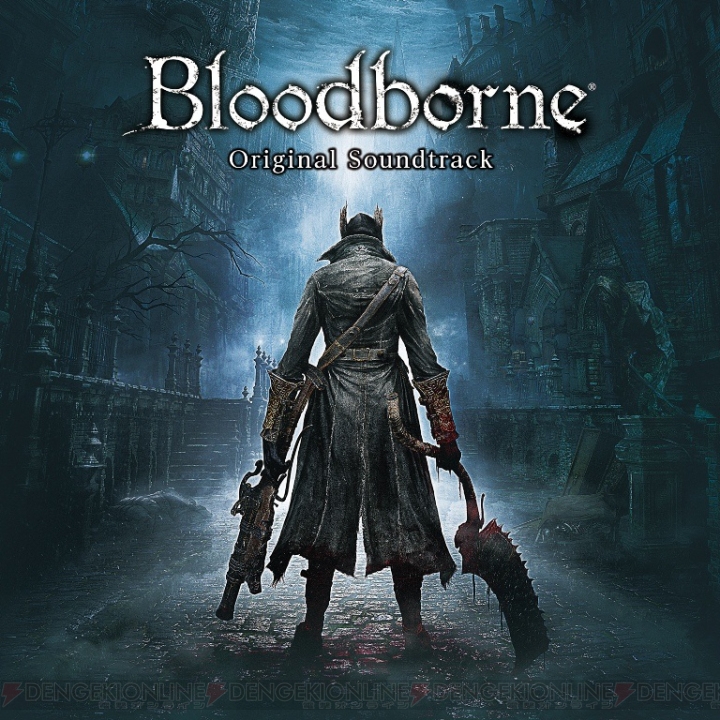 『Bloodborne（ブラッドボーン）』のサントラCDが4月22日に発売