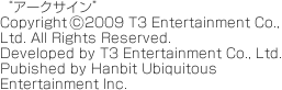 “アークサイン”Copyright （C)2009 T3 Entertainment Co., Ltd. All Rights Reserved.　Developed by T3 Entertainment Co., Ltd.　Pubished by Hanbit Ubiquitous Entertainment Inc.
