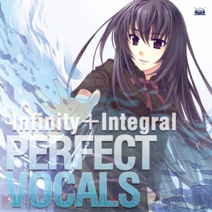 『Infinity＋Integral perfect Vocals』