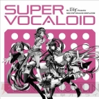 『DJ Lily Presents SUPER VOCALOID』