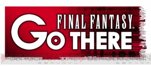 FINAL FANTASY GO THERE