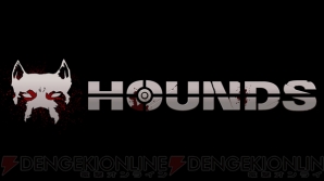 『HOUNDS』
