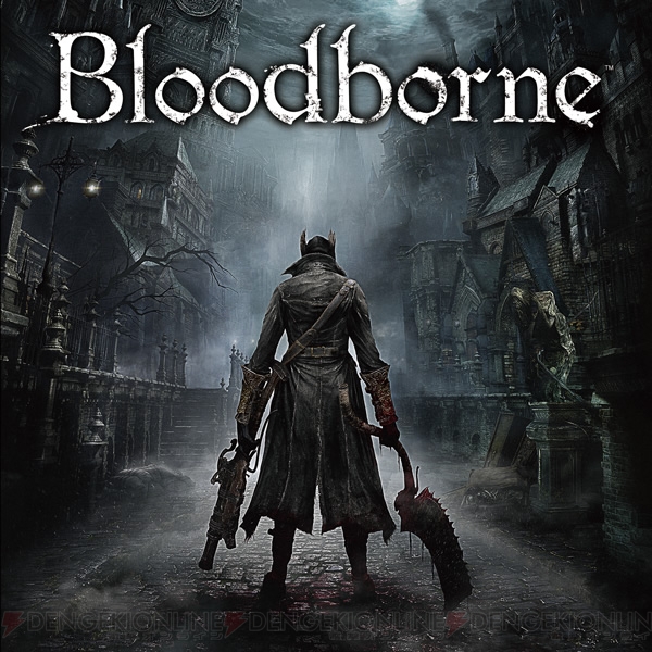 SCE×フロム・ソフトウェアの新作PS4タイトル『Bloodborne』を表紙＆巻頭特集。宮崎Dのインタビューから世界観の一端も判明【電撃PS】