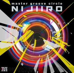 『master groove circle“NIJIIRO”』