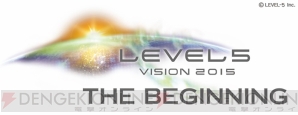 “LEVEL5 VISION 2015 -THE BEGINNING-”