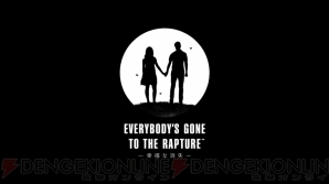 『Everybodys Gone to the Rapture -幸福な消失-』