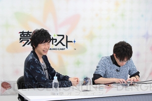 『夢色キャスト』ニコ生第4回が2月12日に配信！ 逢坂良太さん＆豊永利行さんのインタビューも掲載