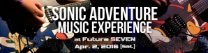 “SONIC ADVENTURE MUSIC EXPERIENCE”