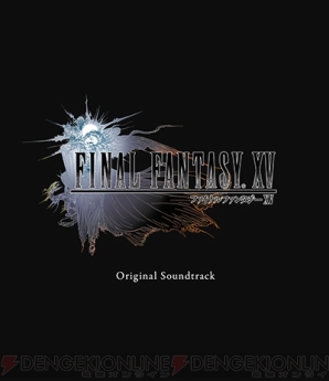 『FINAL FANTASY XV Original Soundtrack』