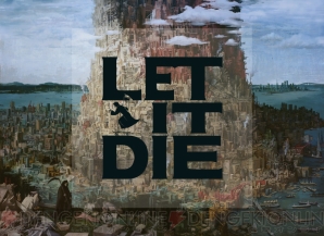 『LET IT DIE（レットイットダイ）』