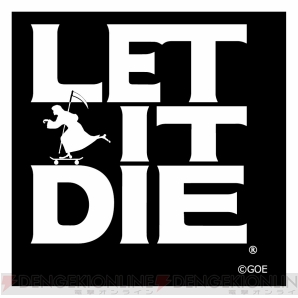 『LET IT DIE』