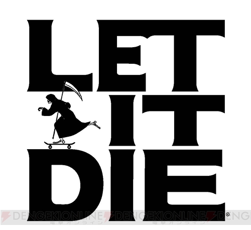 【電撃PS】『LET IT DIE』生放送は4月18日21時から！ ディレクターや声優・高槻かなこさんが出演