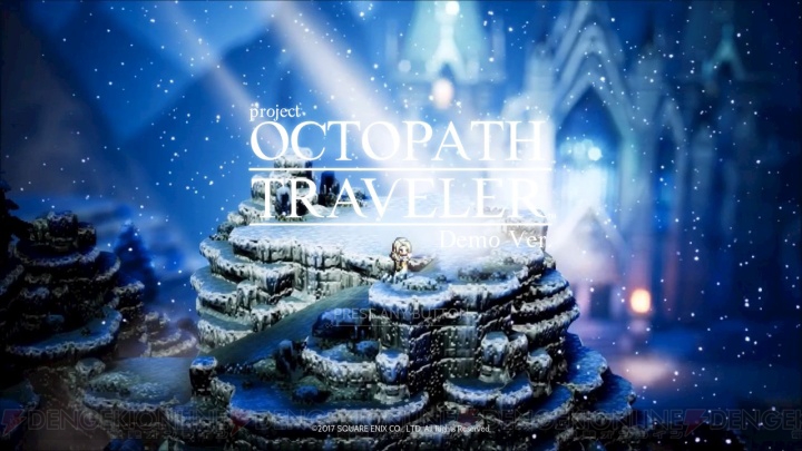 『project OCTOPATH TRAVELER』体験版レビュー。後期スクウェアの雰囲気漂う力作！