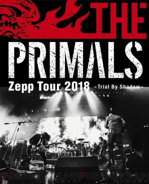 『THE PRIMALS Zepp Tour 2018 ‐ Trial By Shadow』