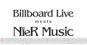 “Billboard Live meets NieR Music”